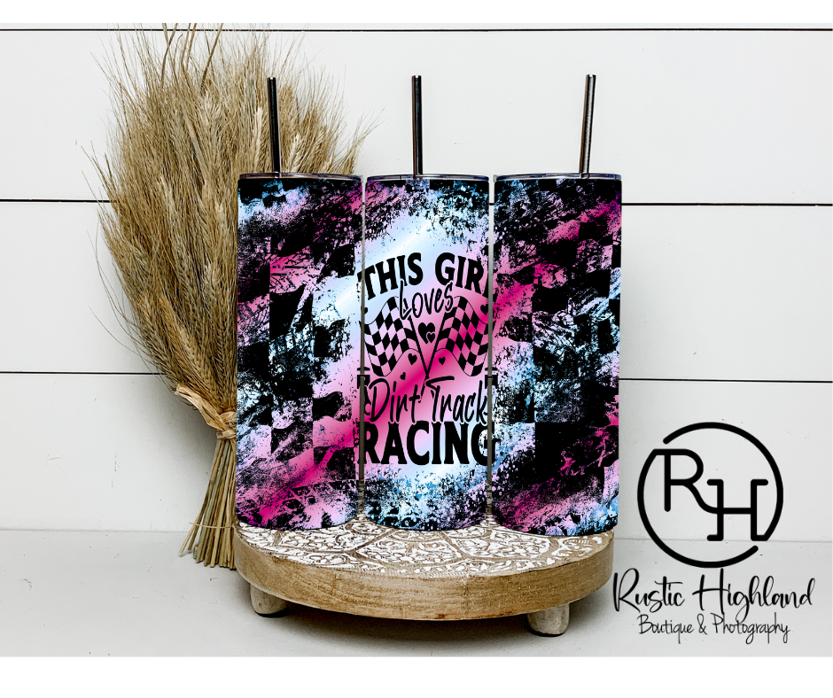 THIS GIRL LOVES DIRT TRACK RACING TUMBLER