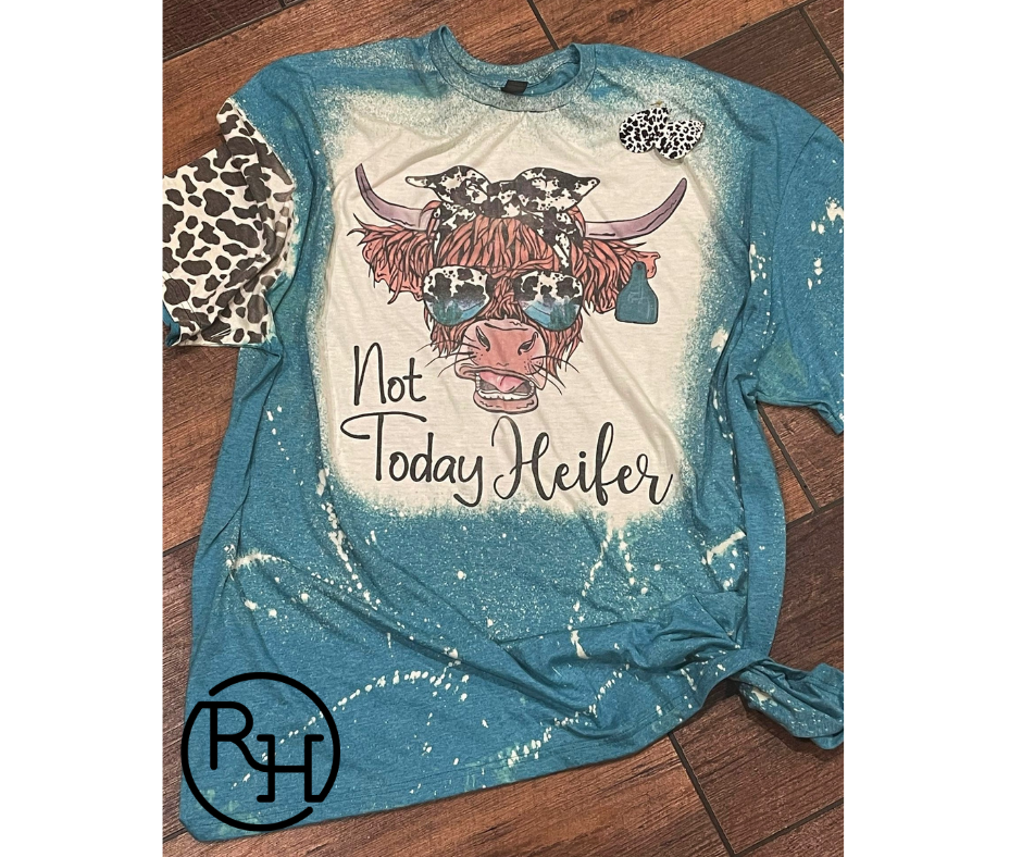 Not Today Heifer Tee