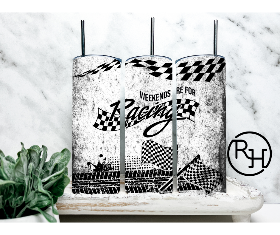 WEEKENDS ARE FOR RACING TUMBLER